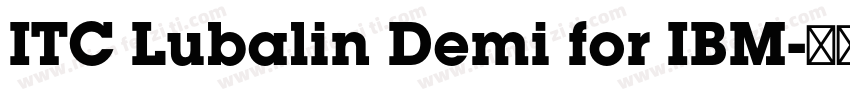 ITC Lubalin Demi for IBM字体转换